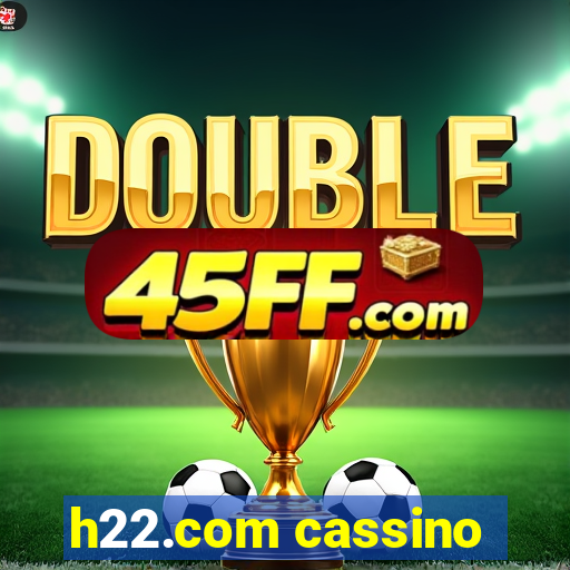 h22.com cassino